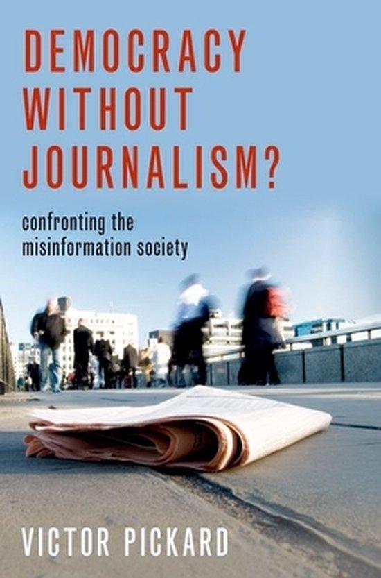 Democracy without Journalism? 9780190946760 Victor Pickard, Boeken, Taal | Engels, Gelezen, Verzenden