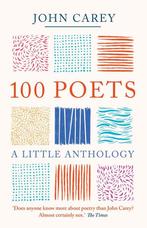 100 Poets 9780300266993 John Carey, Verzenden, Gelezen, John Carey