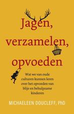 9789400513167 Jagen, verzamelen, opvoeden, Verzenden, Nieuw, Michaeleen Doucleff