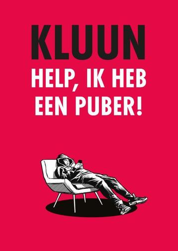 Help, ik heb een puber! 9789083157627 Kluun beschikbaar voor biedingen