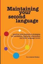 Maintaining Your Second Language 9780997305401, Verzenden, Gelezen, Eve Lindemuth Bodeux