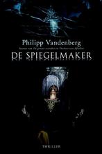 De spiegelmaker 9789045202228 Philipp Vandenberg, Boeken, Gelezen, Philipp Vandenberg, Verzenden
