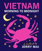 9781922754288 Vietnam: Morning to Midnight, Boeken, Kookboeken, Verzenden, Nieuw, Jerry Mai