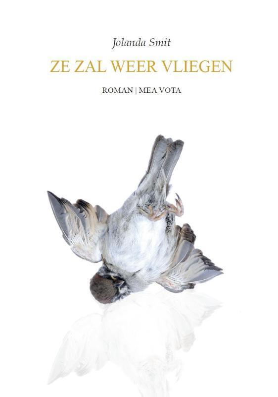 Ze zal weer vliegen 9789082518801 Jolanda Smit, Boeken, Romans, Gelezen, Verzenden