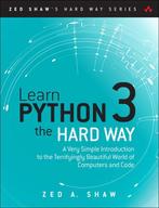 Learn Python 3 the Hard Way 9780134692883, Boeken, Verzenden, Zo goed als nieuw