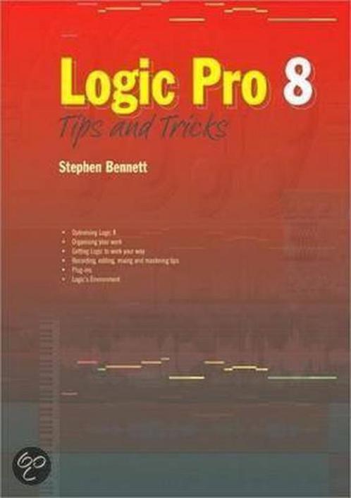 Logic Pro 8 Tips And Tricks 9781906005061 Stephen Bennett, Boeken, Overige Boeken, Gelezen, Verzenden