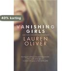 Vanishing Girls 9781444786781 Lauren Oliver, Verzenden, Gelezen, Lauren Oliver