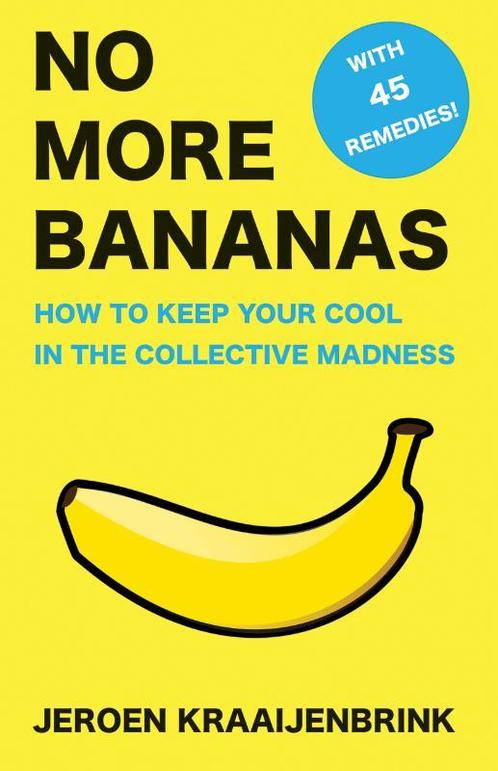 No More Bananas 9789082344356 Jeroen Kraaijenbrink, Boeken, Hobby en Vrije tijd, Zo goed als nieuw, Verzenden
