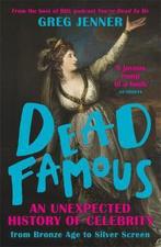 Dead Famous 9781780225661 Greg Jenner, Boeken, Verzenden, Zo goed als nieuw, Greg Jenner