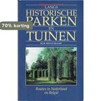 LANGS HISTORISCHE PARKEN EN TUINEN 9789021522463, Verzenden, Gelezen, W. Meulenkamp