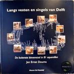Langs vesten en singels van Delft 9789074063210, Verzenden, Gelezen, D.H.A.C. Lokin