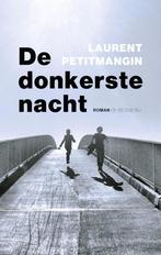 De donkerste nacht 9789403105819 Laurent Petitmangin, Boeken, Romans, Verzenden, Gelezen, Laurent Petitmangin
