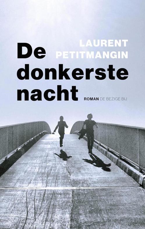 De donkerste nacht 9789403105819 Laurent Petitmangin, Boeken, Romans, Gelezen, Verzenden