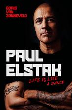 9789043937047 Life Is Like a Dance - Paul Elstak, Boeken, Verzenden, Nieuw, Boris van Zonneveld