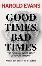 Good Times, Bad Times 9781453258361 Harold Evans, Boeken, Gelezen, Harold Evans, Harold Evans, Verzenden