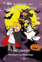 Halloween / De avonturen van Lily, Lars & Lola 9789492179845, Verzenden, Zo goed als nieuw, Monique van Benschop