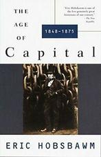 The Age of Capital: 1848-1875 (Vintage) By Eric J. Hobsbawm, Boeken, Economie, Management en Marketing, Eric J. Hobsbawm, Zo goed als nieuw