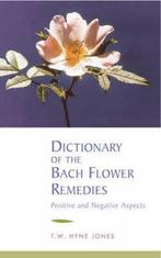 Dictionary of the Bach Flower Remedies 9780852071458, Gelezen, Verzenden, T. H. Jones, Thomas Waring Hyne-Jones