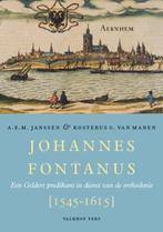 Johannes Fontanus (1545-1615) 9789056254513 A.E.M. Janssen, Boeken, Gelezen, A.E.M. Janssen, K.G. van Manen, Verzenden