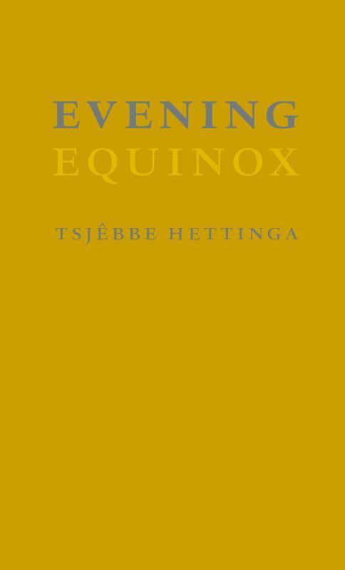 Evening 9789056152802 Tsjëbbe Hettinga, Boeken, Literatuur, Gelezen, Verzenden