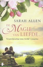 De magie van liefde 9789022562819 Sarah Addison Allen, Verzenden, Zo goed als nieuw, Sarah Addison Allen