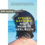 Niets meer te verliezen 9789049925116 Steven Hayward, Boeken, Verzenden, Zo goed als nieuw, Steven Hayward