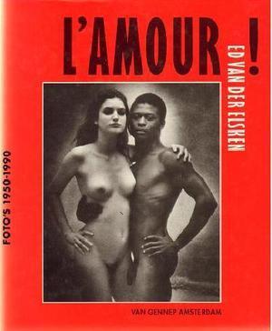 LAmour Ed van der Elsken - Fotos 1950 -1990