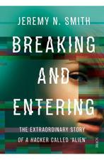 Breaking and Entering 9781911617006 Jeremy N. Smith, Verzenden, Zo goed als nieuw, Jeremy N. Smith