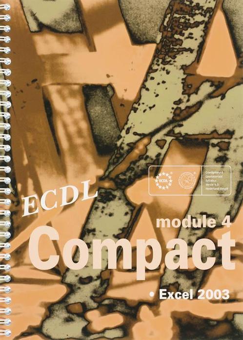 Module 4 ecdl compact Excel 2003 9789059061590, Boeken, Schoolboeken, Zo goed als nieuw, Verzenden