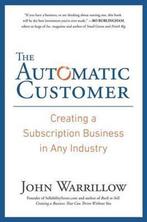 The Automatic Customer 9781591847465 John Warrillow, Verzenden, Zo goed als nieuw, John Warrillow