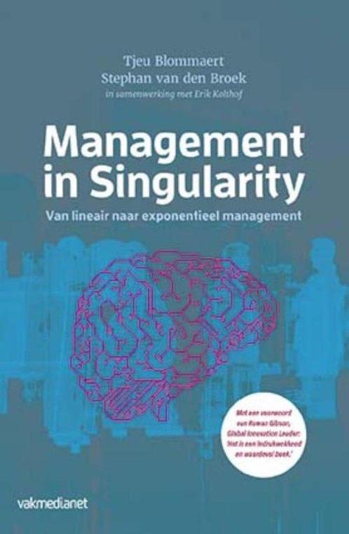 9789462761155 Management in singularity | Tweedehands, Boeken, Economie, Management en Marketing, Zo goed als nieuw, Verzenden