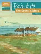 Paint It: Paint it. The Seven Sisters by Charles Evans, Boeken, Taal | Engels, Gelezen, Charles Evans, Verzenden