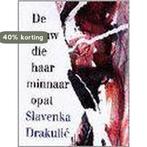 De vrouw die haar minnaar opat 9789068014358 S. Drakulic, Boeken, Verzenden, Gelezen, S. Drakulic