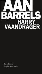 Aan barrels 9789038894577 Harry Vaandrager, Verzenden, Gelezen, Harry Vaandrager
