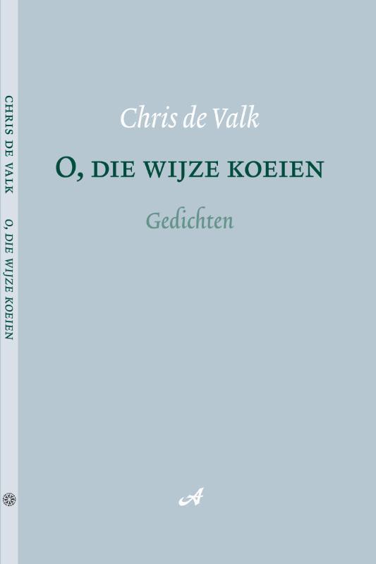 O, die wijze koeien 9789079133208 Chris de Valk, Boeken, Gedichten en Poëzie, Zo goed als nieuw, Verzenden