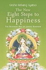 The New Eight Steps to Happiness: The Buddhist Way of Loving, Zo goed als nieuw, Geshe Kelsang Gyatso, Verzenden