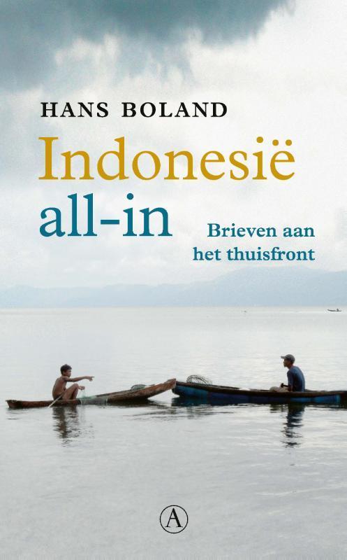 Indonesië all-in 9789025314460 Hans Boland, Boeken, Overige Boeken, Gelezen, Verzenden