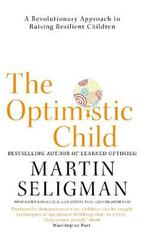 9781473684331 The Optimistic Child Martin E. P. Seligman, Boeken, Verzenden, Nieuw, Martin E. P. Seligman