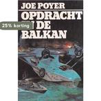 Opdracht in de balkan 9789022919071 David Poyer, Boeken, Verzenden, Gelezen, David Poyer