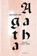 Bloeiende Agatha 9789079202249 Frank Vande Veire, Verzenden, Zo goed als nieuw, Frank Vande Veire