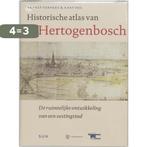 Historische Atlas van s-Hertogenbosch / Historische, Verzenden, Gelezen, A. Vos