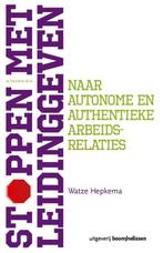 Stoppen met leidinggeven 9789024401826 Watze Hepkema, Verzenden, Gelezen, Watze Hepkema