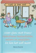Meer sjans met Frans! 9789055945467 Marion Everink, Verzenden, Zo goed als nieuw, Marion Everink