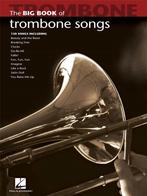 The BIG BOOK of Trombone Songs, Ophalen of Verzenden, Nieuw, Trombone