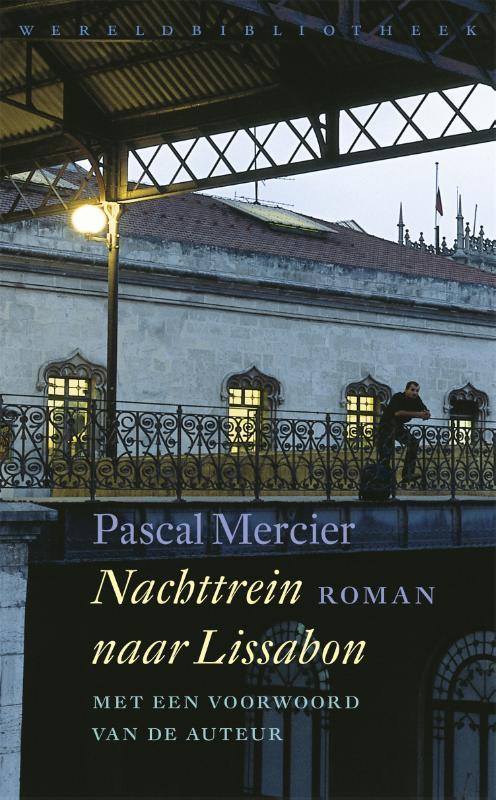 Nachttrein naar Lissabon 9789028427136 Pascal Mercier, Boeken, Romans, Zo goed als nieuw, Verzenden