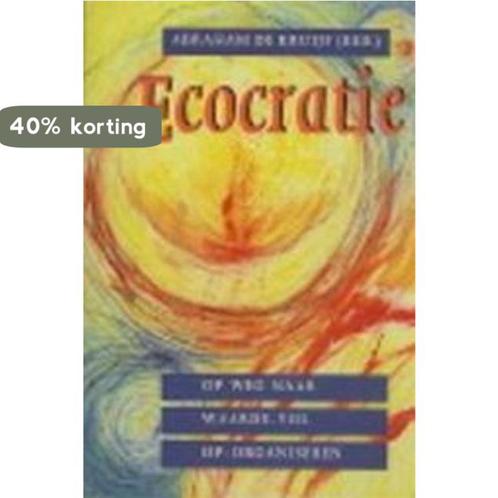Ecocratie 9789062243372 ABRAHAM DE KRUIJF, Boeken, Overige Boeken, Gelezen, Verzenden