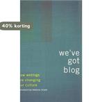 WeVe Got Blog 9780738207414, Verzenden, Gelezen, Editors Of Perseus Editors Of Perseus Publishing