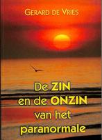 De Zin En De Onzin Van Het Paranormale 9789085392842, Boeken, Esoterie en Spiritualiteit, Verzenden, Gelezen, G. de Vries