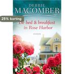 De bed & breakfast in Rose Harbor / Rose Harbor / 1, Boeken, Verzenden, Gelezen, Debbie Macomber
