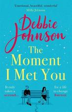 The Moment I Met You 9781409188032 Debbie Johnson, Boeken, Verzenden, Gelezen, Debbie Johnson